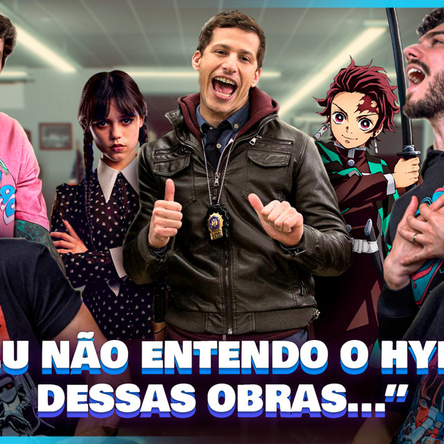 PWC325 – Eu NÃO ENTENDO o HYPE de… Brooklyn 99, Demon Slayer, Wandinha e +