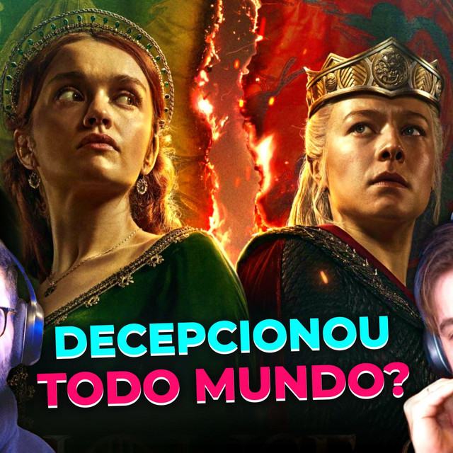 PAPINHO #016 – A Casa do Dragão ainda é BOM?