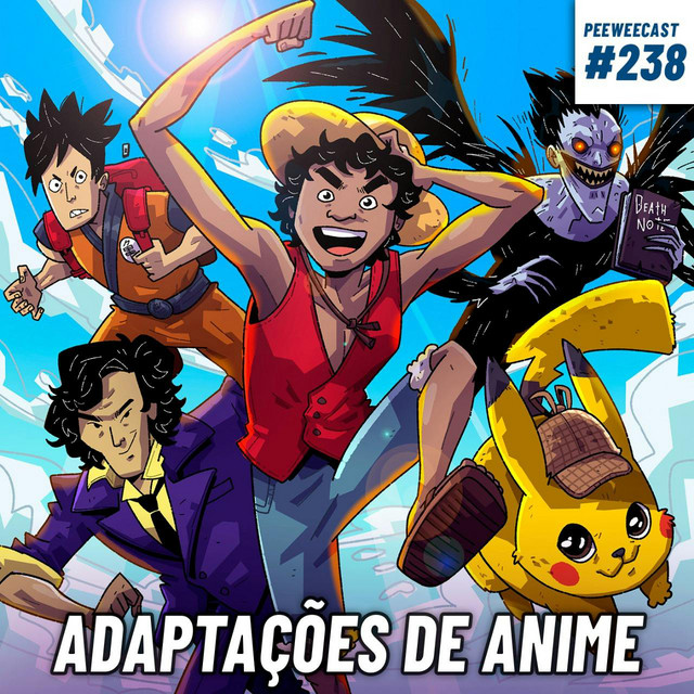 PWC238 – Adaptações de ANIMES estão em ALTA?
