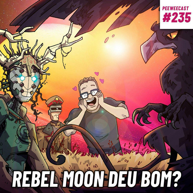 PWC235 – Rebel Moon é um FILMAÇO ou um FILMECO?