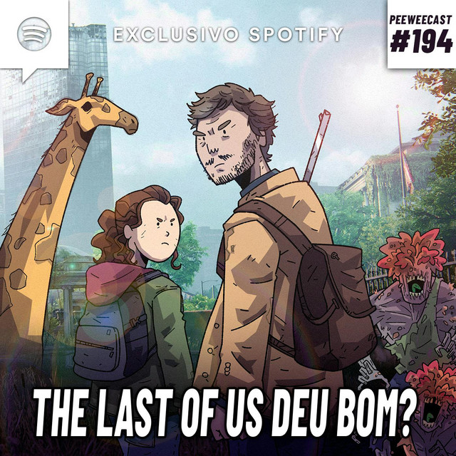 PWC194 – A Série The Last of Us é melhor que o GAME?!