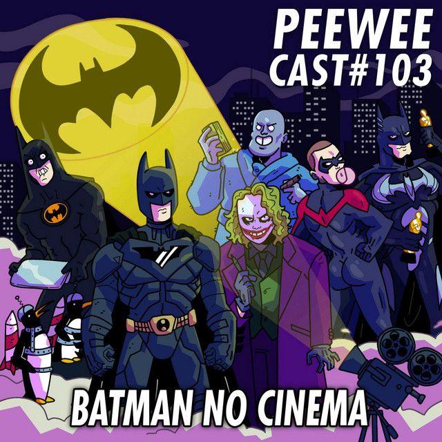 PWC103 – Os BONS (e os PÉSSIMOS) filmes do BATMAN!