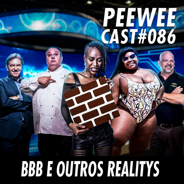 PWC86 – O BBB e outros REALITY SHOWS