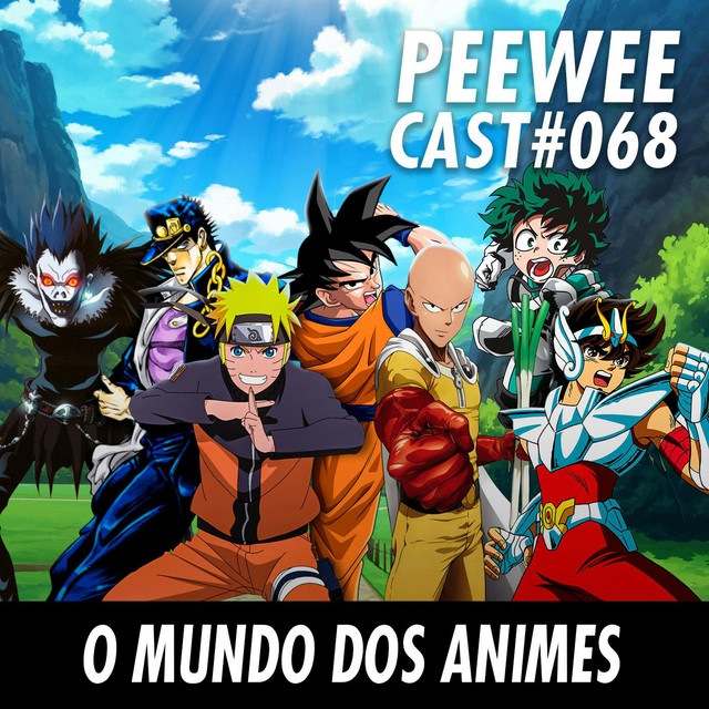 PWC68 – O mundo dos ANIMES!