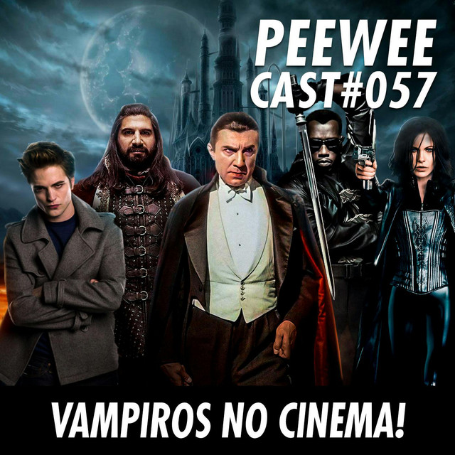 #057  – Filmes de VAMPIROS!