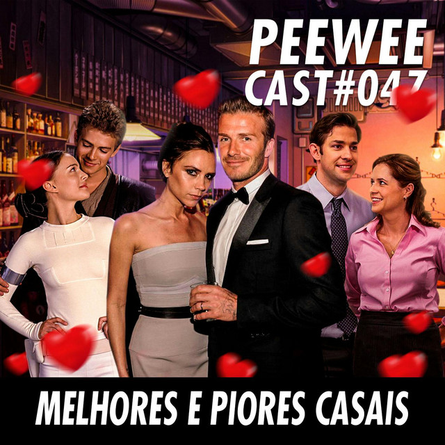 #047 – MELHORES e PIORES casais da história!