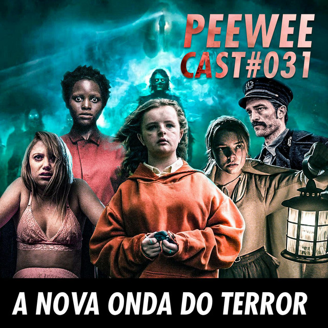 #031 – A nova onda do TERROR!