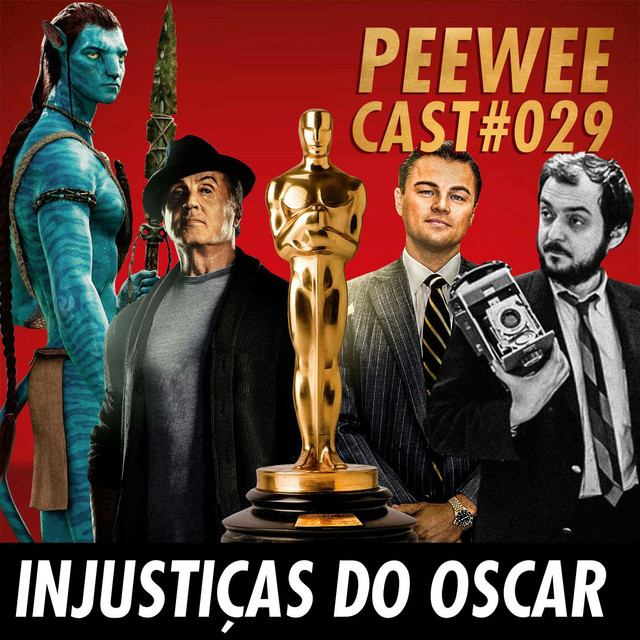 #029 – As maiores INJUSTIÇAS do OSCAR!