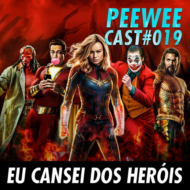 #019 – Eu CANSEI dos filmes de HERÓI!