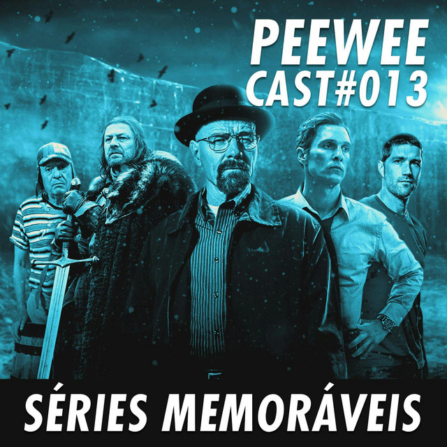 #013 – Séries que MARCARAM nossas vidas